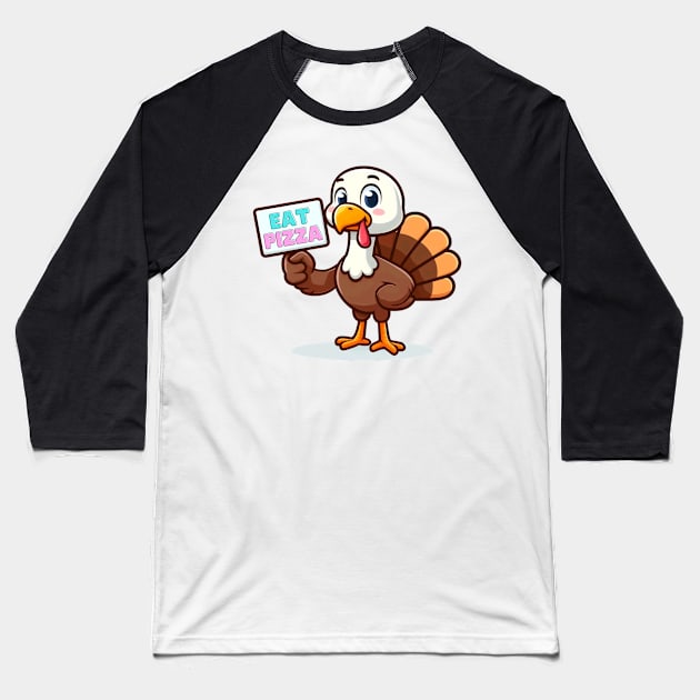 Thanksgiving Turkey Funny Eat Pizza Sign Baseball T-Shirt by Etopix